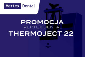 Vertex Dental ThermoJect 22 – oferta specjalna