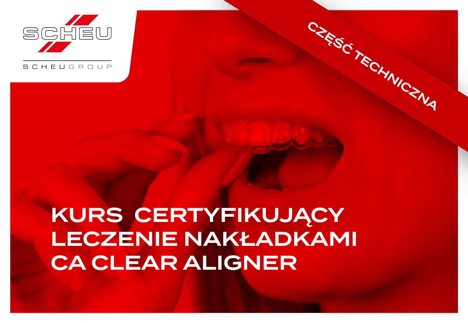 Kurs certyfikujący CA Clear Aligner - część techniczna